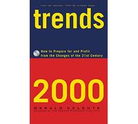Gerald Celente – Trends 2000 – Comment se préparer et profiter des changements du XXIe siècle