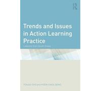 Trends And Issues In Action Learning Practice