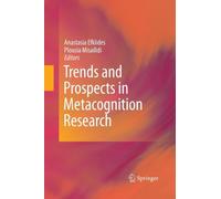 Trends And Prospects In Metacognition Research