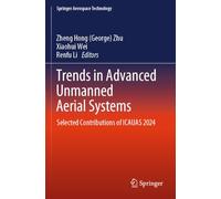 Trends in Advanced Unmanned Aerial Systems: Selected Contributions of ICAUAS 2024