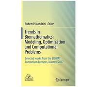 Trends In Biomathematics: Modeling, Optimization And Computational Problems