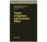 Trends In Business And Economic Ethics