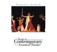 Trends In Contemporary Assamese Theatre