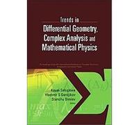 Trends in Differential Geometry, Complex Analysis and Mathematical Physics