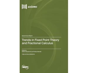 Trends in Fixed Point Theory and Fractional Calculus