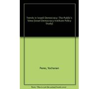 Trends in Israeli Democracy: The Public's View