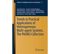 Trends In Practical Applications Of Heterogeneous Multi-Agent Systems. The Paams Collection