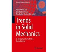 Trends in Solid Mechanics: In Memoriam to Prof. Oleg Morachkovsky