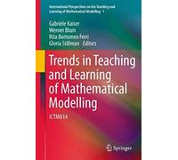 Trends In Teaching And Learning Of Mathematical Modelling