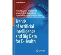 Trends Of Artificial Intelligence And Big Data For E-Health