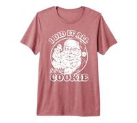 Trendy Apparel Christmas I did It All for The Cookie Santa T-Shirt Haut de Gamme