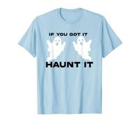Trendy Apparel Halloween Twin Ghosts If You Got It Haunt It T-Shirt