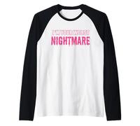 Trendy Apparel I'm Your Worst Nightmare Oozing Neon Pink Manche Raglan