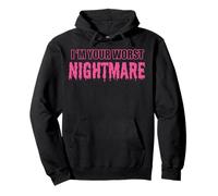 Trendy Apparel I'm Your Worst Nightmare Oozing Neon Pink Sweat à Capuche