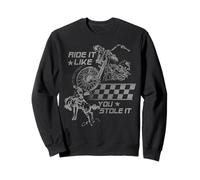 Trendy Apparel Ride It Like You Stole It Motorcycle Cowboy Sweatshirt