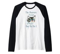 Trendy Apparel The Horrors Persist But So Do I Cute Cat Bow Manche Raglan