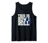 Trendy Apparel This is How I Roll Soccer Inspirational Quote Débardeur