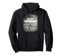 Trendy Nihilist Penguin Motivational Be Like The Penguin Sweat à Capuche