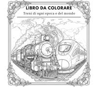 Treni di ogni epoca e del mondo: dai colore alle leggende dei binari, dalle locomotive a vapore ai treni ad alta velocità!