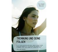Trennung und seine Folgen: Es tut noch ein bisschen weh, aber es wird schon gehen.Der Mensch ist ein Wesen der Bindung. Er klammert sich, auch wenn das, woran er sich…