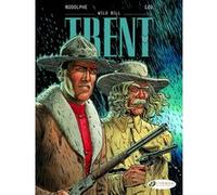 Trent Volume 5 - Wild Bill Rodolphe (Auteur), Léo (Dessinateur)