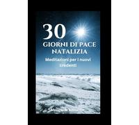 Trenta giorni di pace natalizia: Meditazioni per i nuovi credenti