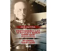 Trente ans dans la capitale russe (1888-1918) Souvenirs (1888-1918) - Jan Jacyna (Literatur, Geschichte auf Polnisch)
