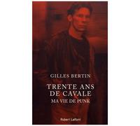 Trente Ans De Cavale - Ma Vie De Punk