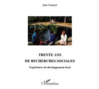 Trente Ans De Recherches Sociales - Expériences De Développement Local