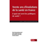 Trente ans d'évolutions de la santé en France À quoi ont servi les politiques de santé? - Bernadette Roussille - Berger-Levrault - broché - Essai
