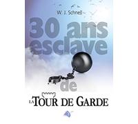 Trente ans esclave de la Tour de Garde