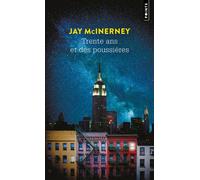 Trente ans et des poussières - Brightness falls - Jay McInerney - Points - Poche - Roman