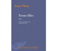 Trente filles Susan Minot (Auteur), Jean-Pierre Aoustin (Traduction)