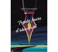 Trente jours d'obscurité Jenny Lund Madsen (Auteur)