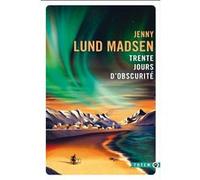 Trente jours d'obscurité Jenny Lund Madsen (Auteur)