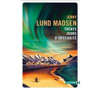 Trente jours d'obscurité - Jenny Lund Madsen - Gallmeister - Poche - Roman