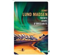 Trente jours d'obscurité - Jenny Lund Madsen - Gallmeister - Poche - Roman