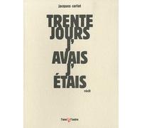 Trente Jours, J'avais, J'étais