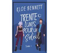Trente Lunes Pour Un Soleil: (New romance)