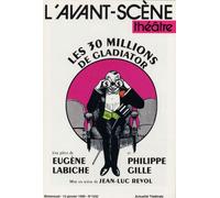 Trente Millions de Gladiator (Les - Labiche - L'avant-Scene Theatre - broché - Revue