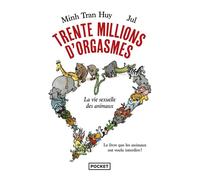 Trente millions d'orgasmes - La vie sexuelle des animaux - Minh Tran Huy - Pocket - Poche - Bande dessinée