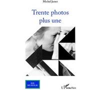 Trente photos plus une Michel Jamet (Auteur)
