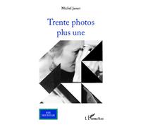 Trente photos plus une - Michel Jamet - L'harmattan - broché - Beau livre