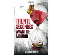 Trente secondes avant de mourir