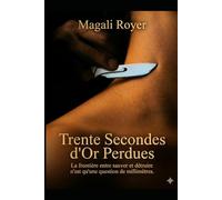 Trente Secondes d'Or Perdues