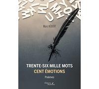 Trente-six mille mots - Cent émotions