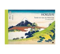 Trente-Six Vues Du Mont Fuji - Un Voyage Poétique