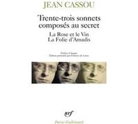 Trente-trois sonnets composés au secret - La Rose et le vin - La Folie d'Amadis Jean Cassou (Auteur), Louis Aragon (Préface)