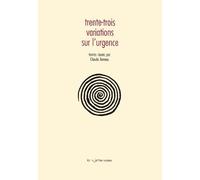 Trente-trois variations sur l'urgence