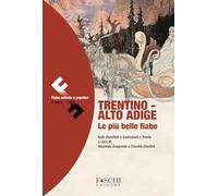 Trentino-Alto Adige. Le più belle fiabe